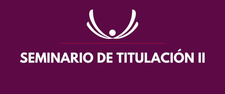 SEMINARIO DE TITULACIÓN II