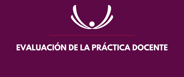 EVALUACIÓN DE LA PRÁCTICA DOCENTE