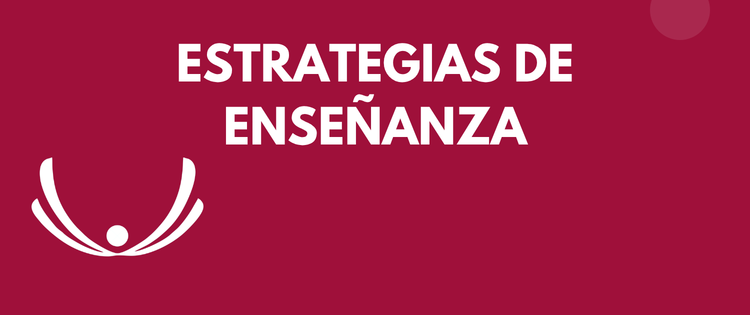 ESTRATEGIAS DE ENSEÑANZA